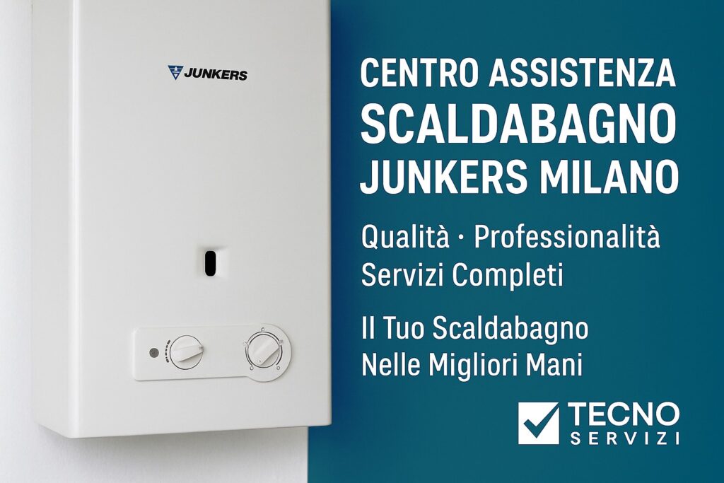 Centro Assistenza Scaldabagno Junkers Milano